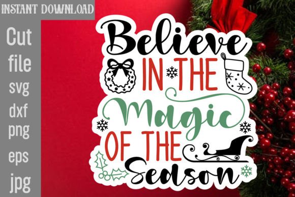 Believe in the Magic of the Season SVG