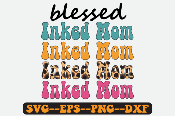 Blessed Inked Mama Quote Retro Svg