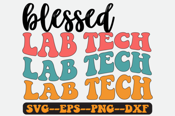 Blessed Lab Tech Quote Retro Svg Design