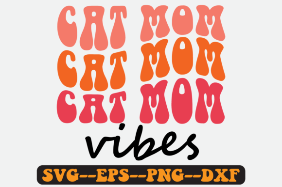 Cat Mom Vibes Quote Retro Svg Design