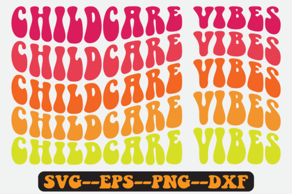 Childcare Vibes Quote Retro Svg Design