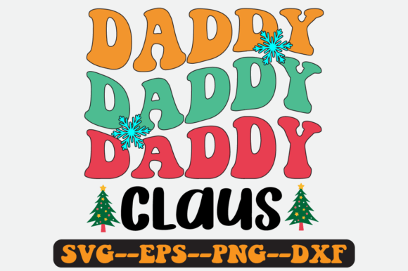 Daddy Claus Christmas Quote Retro Svg
