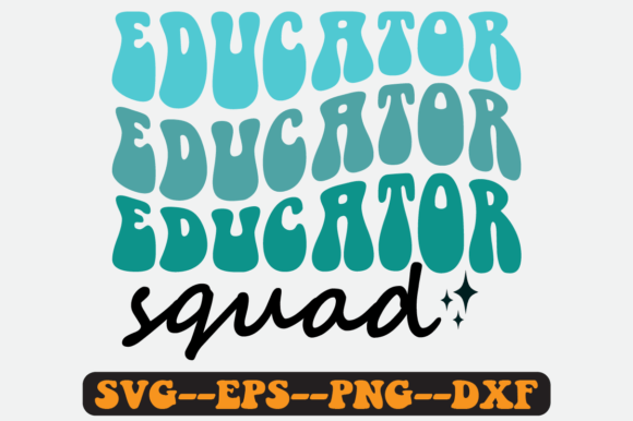Educator Squad Quote Retro Svg Design