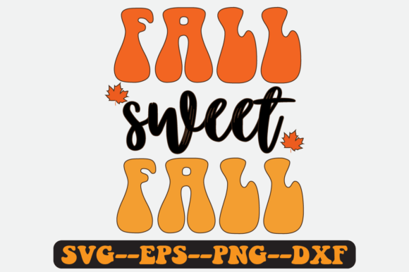 FALL SWEET FALL Quote Retro Svg Design