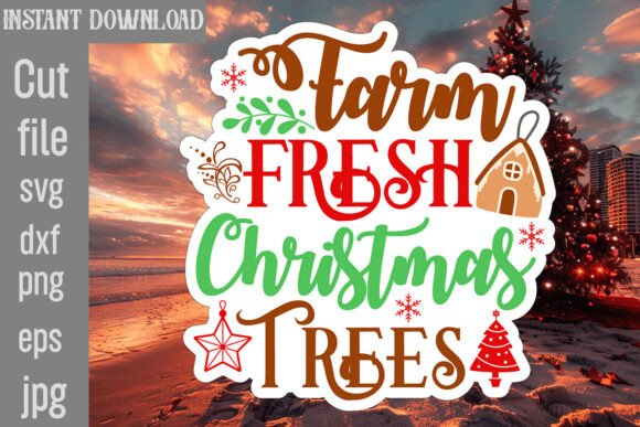 Farm Fresh Christmas Trees SVG Cut File