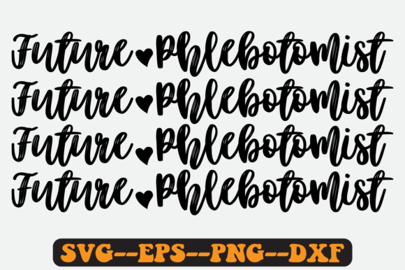 Future Phlebotomist Quote Retro Svg