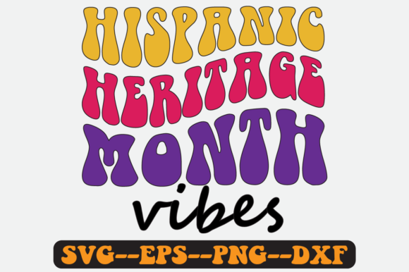 Hispanic Heritage Month Vibes Retro Svg