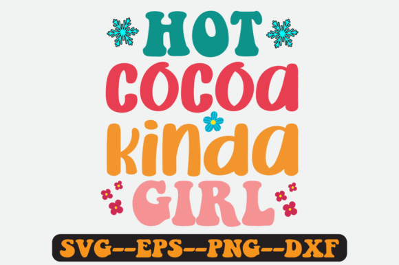 Hot Cocoa Kinda Girl Quote Retro Svg