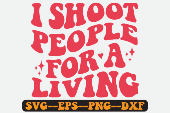 I Shoot People Quote Retro Svg Design