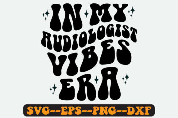 In My Audiologist Vibes Era Retro Svg