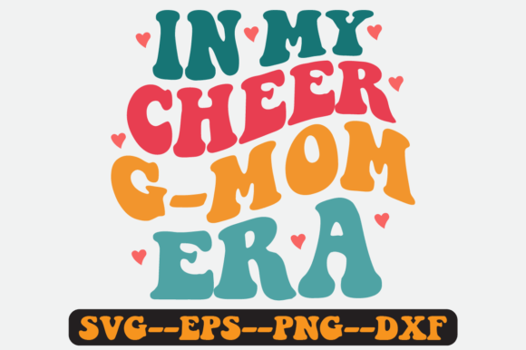 In My Cheer G Mom Era Quote Retro Svg