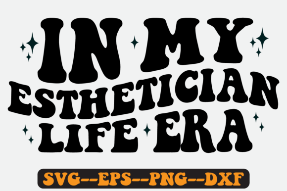 In MY Esthetician ERA Quote Retro Svg