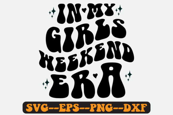 In My Girls Weekend Era Quote Retro Svg