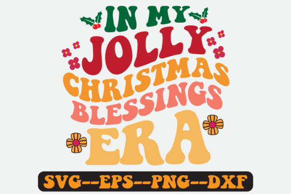In My Jolly Christmas Blessings Era Svg