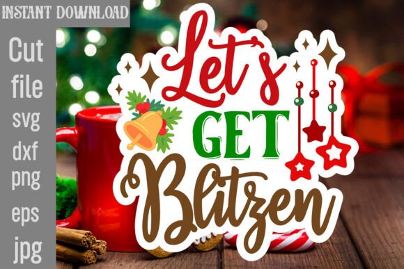 Let’s Get Blitzen SVG Cut File