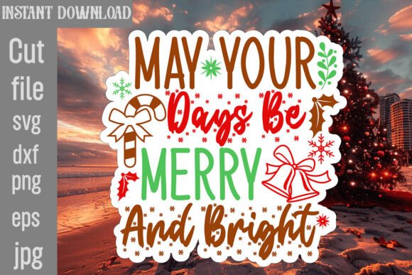 May Your Days Be Merry and Bright SVG