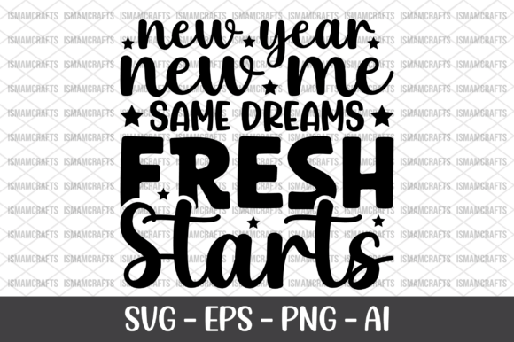 New Year New Me Same Dreams Fresh SVG