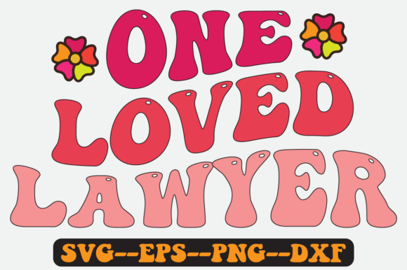 One Loved Lawyer Quote Retro Svg Design